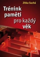 Trénink paměti pro každý věk (Jitka Suchá)