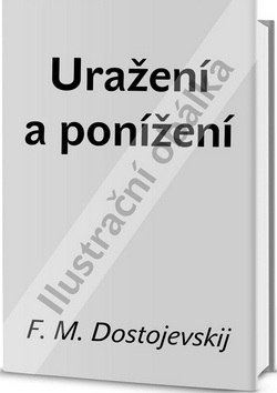 Uražení a ponížení (Fjodor Michajlovič Dostojevskij)