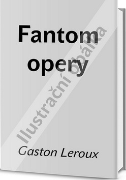 Fantom opery (Gaston Leroux)