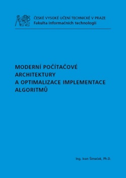 Moderní počítačové architektury a optimalizace implementace algoritmů (Ivan Šimeček)