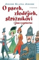 O psech, zlodějích, strážníkovi a jiná vyprávěníň (Jerome Klapka Jerome)