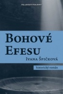 Bohové Efesu (Ivana Špičková)