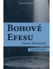 Bohové Efesu (Ivana Špičková)