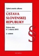 Ústava SR. ÚZZ, právny stav k 1. marcu 2015 (Kolektív autorov)