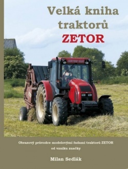 Velká kniha traktorů Zetor (Milan Sedlák)