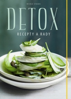 Detox Recepty a rady (Nicole Staabs)