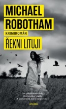 Řekni lituji (Michael Robotham)