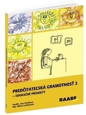 Predčitateľská gramotnosť 2 - Edukačné projekty (Jana Oriešková; Milena Lučivjanská)