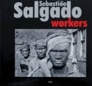 Workers (Sebastiao Salgado)