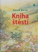 Kniha štěstí (Eduard P. Martin)