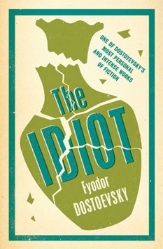 The Idiot (Fjodor Michajlovič Dostojevskij)