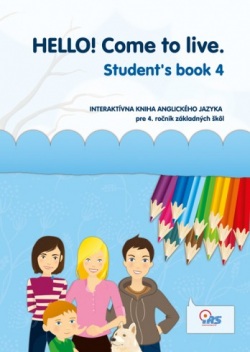 HELLO! Come to live. Student‘s book 4 (MarDur s.r.o.)