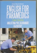 Angličtina pro záchranáře - Kazuistiky / English for Paramedics - Case studies (Irena Baumruková)