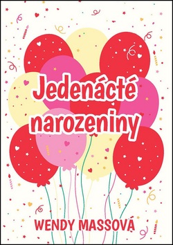 Jedenácté narozeniny (Wendy Mass)