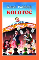 Kolotoč (Karel Poláček; Ivo Štěpánek)