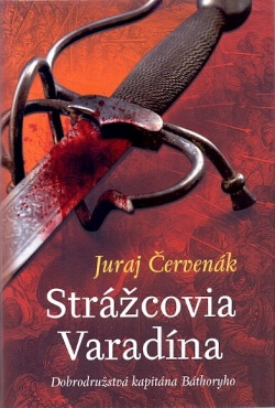 Strážcovia Varadína (Juraj Červenák)