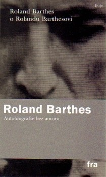 Roland Barthes o Rolandu Barthesovi (Roland Barthes)