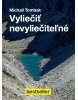 Vyliečiť nevyliečiteľné (Michail Tombak)