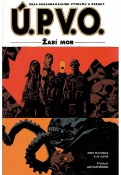 Ú.P.V.O. 03: Žabí mor (Mike Mignola)