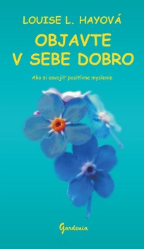 Objavte v sebe dobro (Louise L. Hayová)