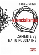 Esencialismus zaměřte se na to podstatné (Greg McKeown)