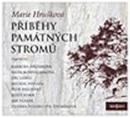 Příběhy památných stromů - CD (Čtou Josef Somr, Bára Hrzánová, Jiří Lábus a další...) (audiokniha) (Marie Hrušková)