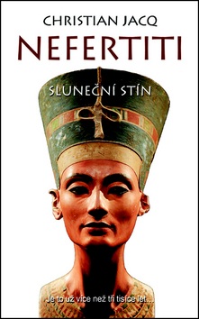 Nefertiti Sluneční stín (Christian Jacq)