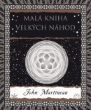 Malá kniha velkých náhod (John Martineau)