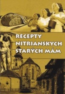 Recepty nitrianskych starých mám (Milan Hlôška)