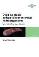 Úvod do studia symbiotických interakcí mikroorganismů (Josef Lhotský)