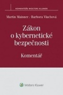 Zákon o kybernetické bezpečnosti - Komentář (Martin Maisner; Barbora Vlachová)