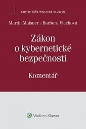 Zákon o kybernetické bezpečnosti - Komentář (Martin Maisner; Barbora Vlachová)