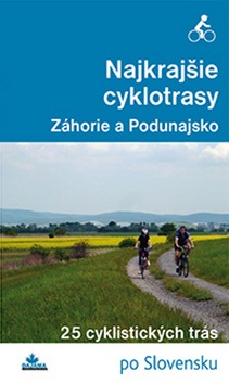 Najkrajšie cyklotrasy Záhorie a Podunajsko (Daniel Kollár)