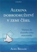 Alexova dobrodružství v zemi čísel (Alex Bellos)