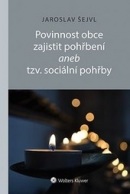 Povinnost obce zajistit pohřbení aneb tzv. sociální pohřby (Jaroslav Šejvl)