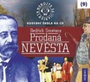 Nebojte se klasiky! 9 Bedřich Smetana Prodaná nevěsta (audiokniha) (Bedřich Smetana)