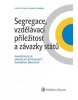 Segregace, vzdělávací příležitost a závazky států (Dalibor Jílek; Jaroslav Větrovský; Katarína Šmigová)