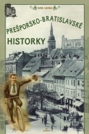 Prešporsko-bratislavské historky (Ivan Szabó)