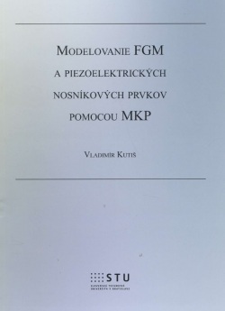 Modelovanie FGM a piezoelektrických nosníkových prvkov pomocou MKP (Vladimír Kutiš)