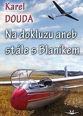 Na dokluzu aneb stále s Blaníkem (Karel Douda)