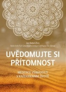 Uvědomujte si přítomnost (Jon Kabat-Zinn)