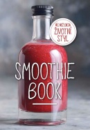 Smoothie Book - Více než dieta, životní styl (autor neuvedený)