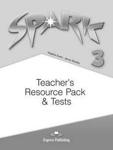 Spark 3 Teacher's resource pack and tests (Jenny Dooley, Virginia Evans)