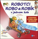 Robotci Robo a Robík v jednom kole (Gerry Bailey)