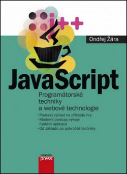 JavaScript Programátorské techniky (Ondřej Žára)