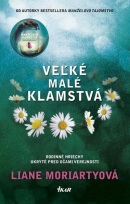 Veľké malé klamstvá (Liane Moriartyová)