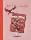 Welcome 2 Teacher's book - Metodická príručka (Virginia Evans, Elizabeth Gray)