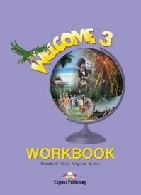 Welcome 3 Workbook - Pracovný zošit (Virginia Evans, Elizabeth Gray)