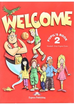 Welcome 2 Pupil's book - Učebnica (Virginia Evans, Elizabeth Gray)