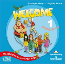 Welcome 1 Pupil's Audio CD Alphabet-Songs-Play (Virginia Evans, Elizabeth Gray)